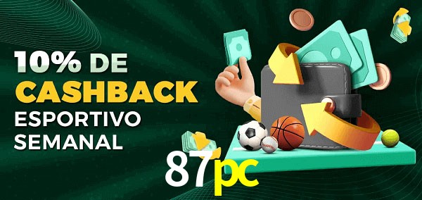 10% de bônus de cashback na 87pc