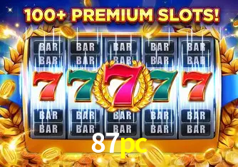 Descubra o Mundo do Cassino Online com 87pc